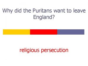 Why did the Puritans want to leave England