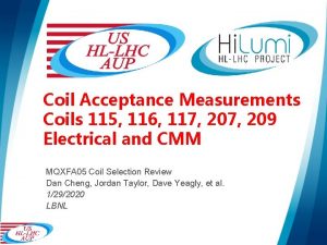 Coil Acceptance Measurements Coils 115 116 117 209
