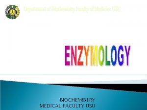 BIOCHEMISTRY MEDICAL FACULTY USU Prosthetic Groups Cofactors Coenzymes