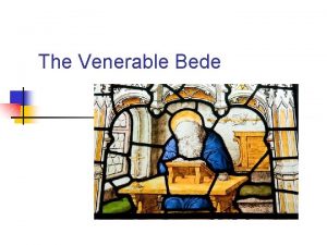 The Venerable Bede St Bede 673 735 Wrote