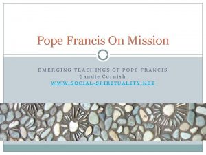 Pope Francis On Mission EMERGING TEACHINGS OF POPE