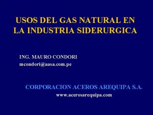 USOS DEL GAS NATURAL EN LA INDUSTRIA SIDERURGICA