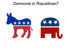 Democrat or Republican Or Somewhere in Between List