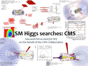SM Higgs searches CMS Giovanni Petrucciani UCSD on