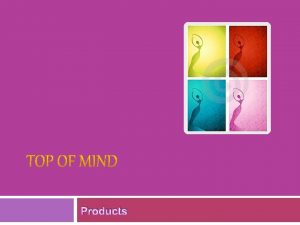 Products Top of Mind Products Cliente AC NILSEN