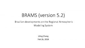 BRAMS version 5 2 Brazilian developments on the