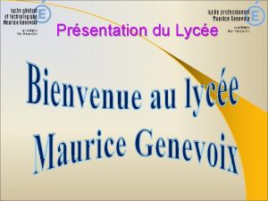 Prsentation du Lyce Un lyce et un cadre