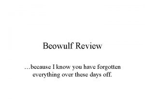 Beowulf Review because I know you have forgotten