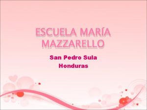 ESCUELA MARA MAZZARELLO San Pedro Sula Honduras La