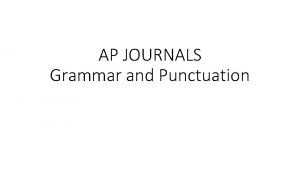 AP JOURNALS Grammar and Punctuation GRAMMAR JOURNAL 1