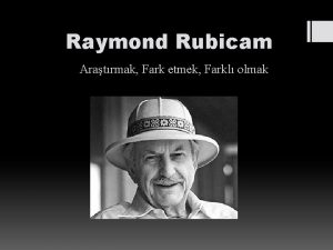 Raymond Rubicam Aratrmak Fark etmek Farkl olmak Kimdir