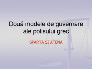 Dou modele de guvernare ale polisului grec SPARTA