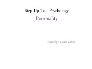 Step Up To Psychology Personality Psychology Eighth Edition