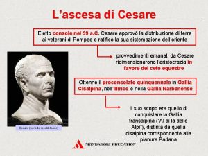 Lascesa di Cesare Eletto console nel 59 a