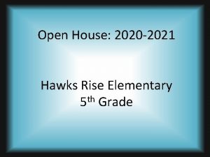 Open House 2020 2021 Hawks Rise Elementary th