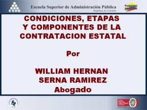 CONDICIONES ETAPAS Y COMPONENTES DE LA CONTRATACION ESTATAL