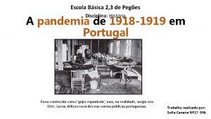 Escola Bsica 2 3 de Peges Disciplina Histria