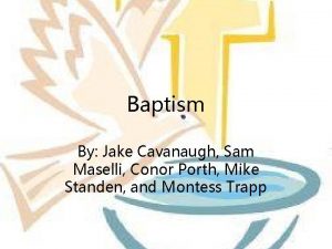 Baptism By Jake Cavanaugh Sam Maselli Conor Porth