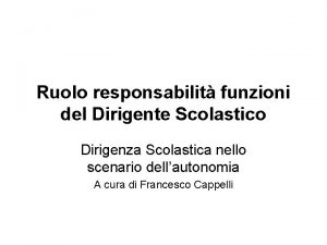 Ruolo responsabilit funzioni del Dirigente Scolastico Dirigenza Scolastica