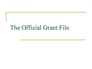The Official Grant File The Official Grant File