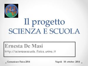 Il progetto SCIENZA E SCUOLA Ernesta De Masi