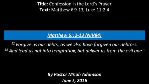 Title Confession in the Lords Prayer Text Matthew