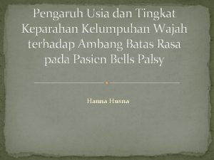 Pengaruh Usia dan Tingkat Keparahan Kelumpuhan Wajah terhadap