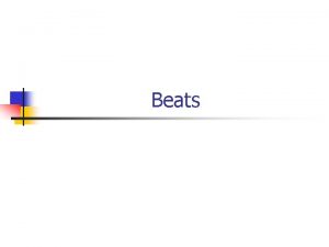 Beats What is a beat n n n