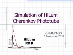 Simulation of Hi Lum Cherenkov Phototube Hi Lum