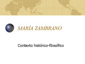 MARA ZAMBRANO Contexto histricofilosfico 1904 1921 Mara Zambrano