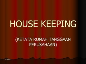 HOUSE KEEPING KETATA RUMAH TANGGAAN PERUSAHAAN 12262021 12262021