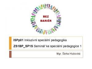 ISPp 01 Inkluzivn speciln pedagogika ZS 1 BPSP