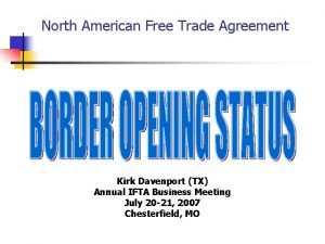 North American Free Trade Agreement Kirk Davenport TX