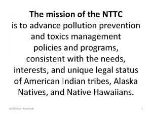 The mission of the NTTC is to advance