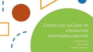 Einsatz von Ex Claim im schulischen Informatikunterricht Annette