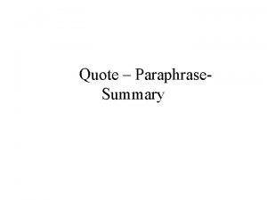 Quote Paraphrase Summary Where do you introduce your