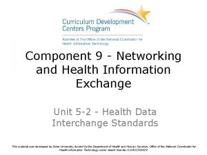 Component 9 Networking and Health Information Exchange Unit