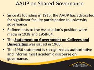 AAUP on Shared Governance Since its founding in