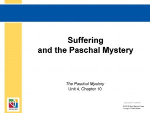 Suffering and the Paschal Mystery The Paschal Mystery