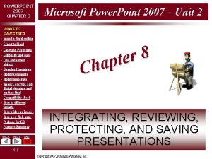 POWERPOINT 2007 CHAPTER 8 Microsoft Power Point 2007