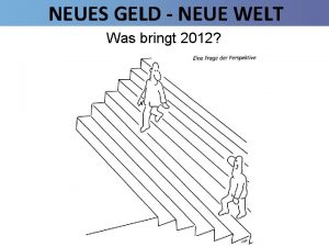 NEUES GELD NEUE WELT Was bringt 2012 Natrliches