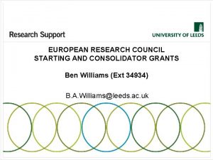 EUROPEAN RESEARCH COUNCIL STARTING AND CONSOLIDATOR GRANTS Ben