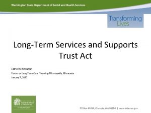 LongTerm Services and Supports Trust Act Catherine Kinnaman