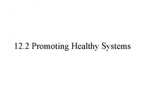 12 2 Promoting Healthy Systems Healthy lifestyle choices