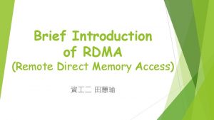 Brief Introduction of RDMA Remote Direct Memory Access