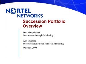 Succession Portfolio Overview Dan Mangelsdorf Succession Strategic Marketing