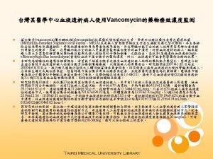 The Therapeutic Drug Monitoring of Vancomycin for the