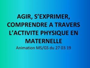 AGIR SEXPRIMER COMPRENDRE A TRAVERS LACTIVITE PHYSIQUE EN