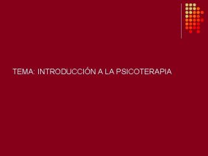 TEMA INTRODUCCIN A LA PSICOTERAPIA PSICOANLISIS FREUDIANO CURA