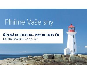 ZEN PORTFOLIA PRO KLIENTY R CAPITAL MARKETS o